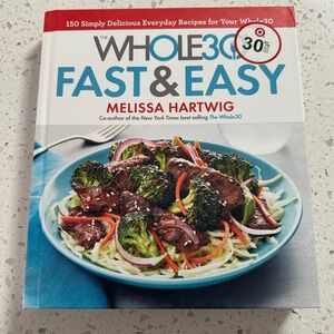Whole30 Fast & Easy Cookbook